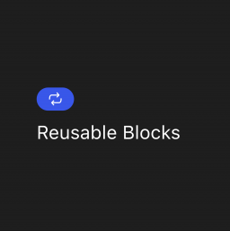 Did You Know About Reusable Blocks?