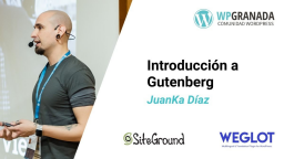 Introducción a Gutenberg por JuanKa Díaz