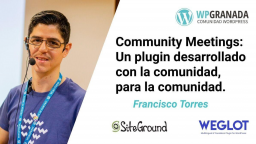 Community Meetings: Un plugin desarrollado con la comunidad, para la comunidad