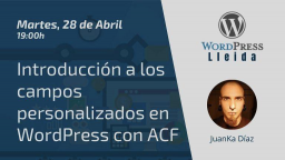[ONLINE] Introducción a los campos personalizados en WordPress con ACF