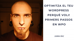 [ONLINE] Optimitza el teu WordPress perquè voli! Primers passos en WPO