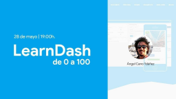 [ONLINE] Learndash de 0 a 100. La base de tu escuela con WordPress