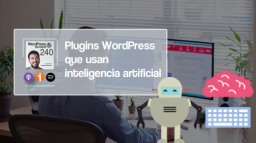 240 | Plugins WordPress que usan inteligencia artificial