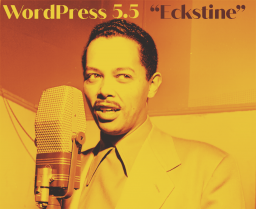 WordPress 5.5 “Eckstine”