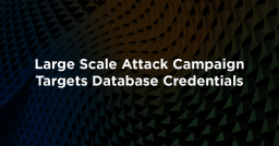 Large Scale Attack Campaign Targets Database Credentials