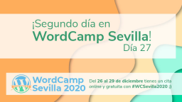 ¡Segundo día en WordCamp Sevilla 2020!