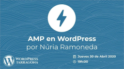 [ONLINE] AMP en WordPress por Núria Ramoneda